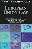 Wyatt and Dashwood: European Union Law