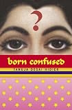 Born Confused (Bccb Blue Ribbon Fiction Books (Awards))