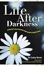 Life After Darkness...