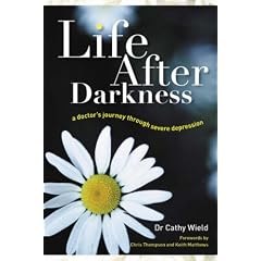 Life After Darkness: A Doctor's Journey Through Severe Depression