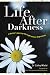 Life After Darkness: A Doctor's Journey Through Severe Depression