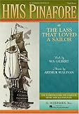 HMS Pinafore: or The Lass That Loved a Sailor Vocal Score