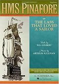 HMS Pinafore: or The Lass That Loved a Sailor Vocal Score