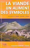 La viande : Un aliment, des symboles