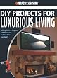 Black & Decker The Complete Guide to DIY Projects for Luxurious Living: Adding Style & Elegancce with Showcase Features You Can Build (Black & Decker Complete Guide)