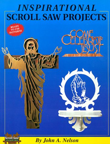 Inspirational Scroll Saw Projects: Ready to Use Patterns