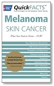 QuickFACTS Melanoma Skin Cancer: What You Need to Know-NOW