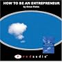 How to be an Entrepreneur