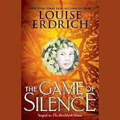 The Game of Silence | [Louise Erdrich]