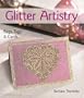 Glitter Artistry: Bags, Tags & Cards