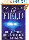 The Field: The Quest for the Secret Force of the Universe
