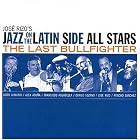 The Last Bullfighter by Jazz on the Latin Side All Stars