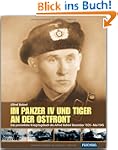 Im Panzer IV und Tiger an der Ostfron...