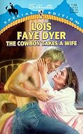 The Cowboy Takes a Wife (Silhouette Special Edition, No 1198)