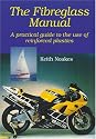 The Fiberglass Manual: A Practical Guide to the use of Glass Reinforced Plastics