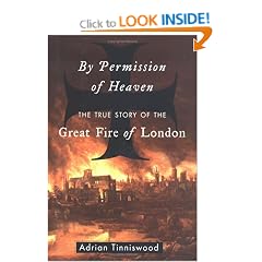 By Permission of Heaven: The True Story of the Great Fire of London