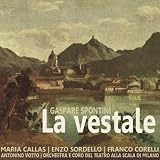Enzo Sordello, Franco Corelli, Orchestra e Coro del Teatro all Scala di Milano, Antonio Votto Maria Callas Spontini: La Vestale