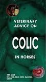 Veterinary Advice on Colic in Horses (Veterinary Advice Guide)