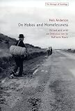 On Hobos and Homelessness (Heritage of Sociology Series)