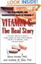 Vitamin C: The Real Story, the Remarkable and Controversial Healing Factor