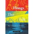 Things That Talk: Object Lessons from Art and Science