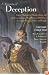 A Treasury of Deception: Liars, Misleaders, Hoodwinkers, and the Extraordinary True Stories of History's Greatest Hoaxes, Fakes and Frauds