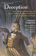 A Treasury of Deception: Liars, Misleaders, Hoodwinkers, and the Extraordinary True Stories of History's Greatest Hoaxes, Fakes and Frauds
