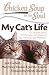 Chicken Soup for the Soul: My Cat's Life (Chicken Soup for the Soul (Quality Paper))