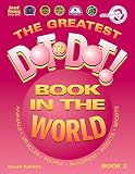 The Greatest Dot-to-Dot Book in the World (Book 2)