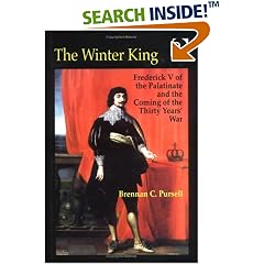 The Winter King: Frederick V of the Palatinate and the Coming of the Thirty Years' War