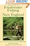 AMC Guide to Freshwater Fishing in New England: How and Where to Fish in All Six New England States