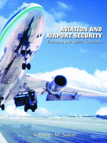 Aviation and Airport Security: Terrorism and Safety Concerns