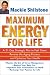 Maximum Energy for Life: A 21-Day Strategic Plan to Feel Great, Reverse the Aging Pro...