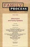 Attachment and Family Systems (Family Process),
