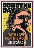 Dorothy Day: With Love for the Poor (Unsung Americans)