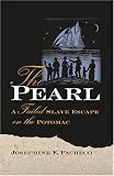 The Pearl: A Failed Slave Escape on the Potomac