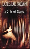 A Gift of Magic (Laurel-Leaf Books)