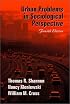 Urban Problems in Sociological Perspective, 4/E
