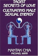 Taoist Secrets of Love: Cultivating Male Sexual Energy