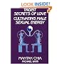 Taoist Secrets of Love: Cultivating Male Sexual Energy
