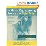 The Matrix Repatterning Program For Pain Relief: Self-treatment For Musculoskeletal Pain (New Harbinger Self-Help Workbook)