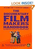 The Documentary Film Makers Handbook: A Guerilla Guide (Guerilla Guides): A Guerilla Guide (Guerilla Guides): A Guerilla Guide (Guerilla Guides): A Guerilla Guide (Guerilla Guides)