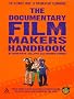 The Documentary Film Makers Handbook: A Guerilla Guide (Guerilla Guides): A Guerilla Guide (Guerilla Guides): A Guerilla Guide (Guerilla Guides): A Guerilla Guide (Guerilla Guides)