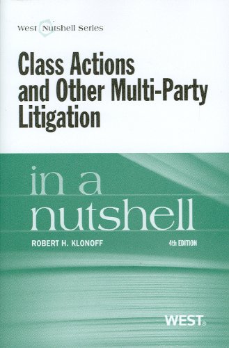Class Actions and Other Multi-Party Litigation in a Nutshell, 4th Edition (Nutshell Series)