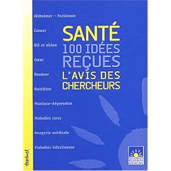 Sant�, 100 id�es re�ues : L'avis des chercheurs