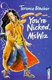 You're nicked, Ms Wiz
