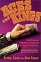 Aces and Kings: Inside Stories and Million-Dollar Strategies from Poker's Greatest Players