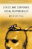 img - for Ethics and Corporate Social Responsibility: Why Giants Fall book / textbook / text book