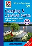 Where to Stay Britain 99: Camping & Caravan Parks : England, Northern Ireland, Scotland, Wales: Camping and Caravan Parks (Camping and Caravan Parks Britain)