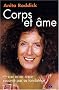 Corps et �me : L'Aventure de The Body Shop racont�e par sa fondatrice